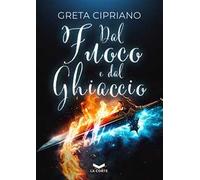Dal fuoco e dal ghiaccio