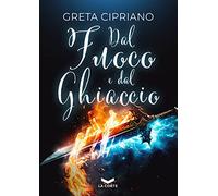 Dal fuoco e dal ghiaccio