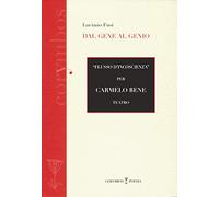 Dal gene al genio. «Flusso d'inconscienza per Carmelo Bene» teatro