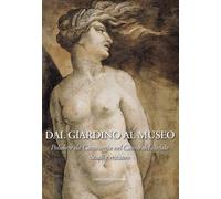 Dal giardino al museo. Polidoro da Caravaggio nel Casino del Bufalo. Studi...