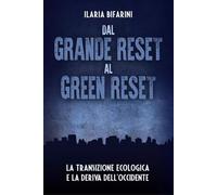 Dal grande reset al green reset. La transizione ecologica e la deriva dell...