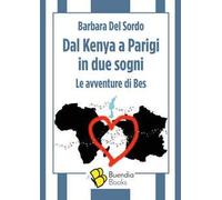 Dal Kenya a Parigi in due sogni. Le avventure di Bes