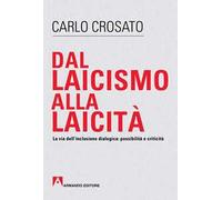 Dal laicismo alla laicità. La via dell'inclusione dialogica: possibilità e critica