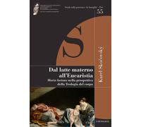Dal latte materno all'eucaristia. Maria lactans nella prospettiva della teologia del corpo