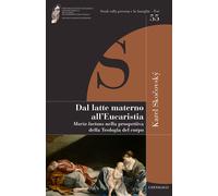 Dal latte materno all'eucaristia. Maria lactans nella prospettiva della te...