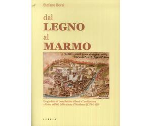 Dal legno al marmo. Un giudizio di Leon Battista Alberti e l'architettura a Roma