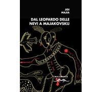 Dal leopardo delle nevi a Majakovskij