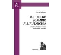 Dal libero scambio all'autarchia. Gino Borgatta e gli «interessi dell'economia nazionale»
