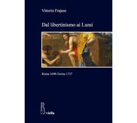 Dal libertinismo ai Lumi. Roma 1690-Torino 1727
