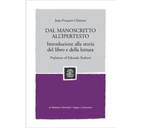 Dal manoscritto all'ipertesto. Introduzione alla storia del libro e della lettura