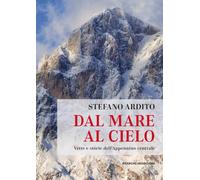 Dal mare al cielo. Vette e storie dell’Appennino centrale