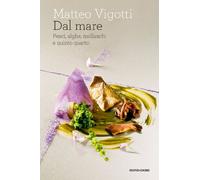 Dal mare. Pesci, alghe, molluschi e quinto quarto