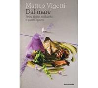 Dal mare. Pesci, alghe, molluschi e quinto quarto
