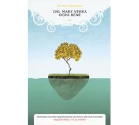 DAL MARE VERRA' OGNI BENE