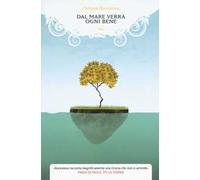 Dal mare verrà ogni bene