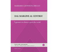 Dal margine al centro? I giovani tra diritto e pratiche sociali