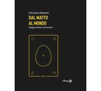 Dal matto al mondo. Viaggio poetico nei tarocchi