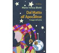 Dal matto all'apocalisse. Il viaggio dell'anima