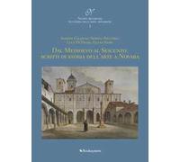 Dal Medioevo al Seicento: scritti di storia dell’arte a Novara