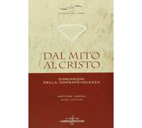 Dal mito a Cristo. Dimensioni della consapevolezza