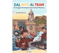 Dal Mito al Tram: Un viaggio nel tempo tra le strade di Messina