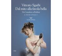 Dal mito alla favola bella. Da Canaletto a Boldini. Il tesoro d'Italia (Vol. 5)