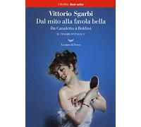 Dal mito alla favola bella. Da Canaletto a Boldini. Il tesoro d'Italia (Vol. 5)