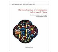 Dal mondo antico al Cristianesimo sulle tracce di Giano. Il simbolismo della porta e del passaggio in relazione al Dio bifronte