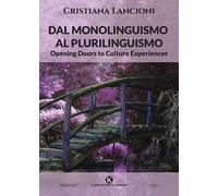 Dal monolinguismo al plurilinguismo. Opening doors to culture experiences