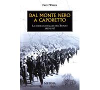 Dal Monte Nero a Caporetto