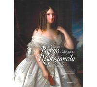 Dal Museo Byron al Museo del Risorgimento - [Minerva Edizioni]