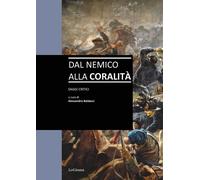 Dal nemico alla coralità. Saggi critici. Ediz. italiana e inglese