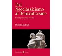 Dal Neoclassicismo al Romanticismo