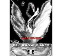 Dal nero al bianco
