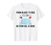 dal Nero al Rosso o Il Tuo Gel è Morto | Scienziato di Laboratorio Maglietta