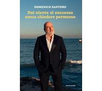 Dal niente al successo senza chiedere permesso