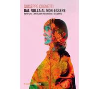 Dal nulla al non-essere. Metafisica e nichilismo fra Oriente e Occidente