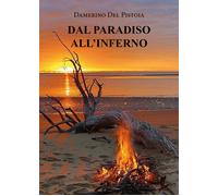 Dal paradiso all’inferno di Damerino Del Pistoia, 2021, Youcanprint