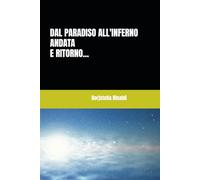 Dal paradiso all'inferno andata e ritorno