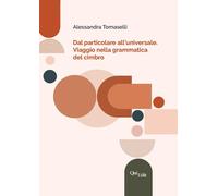 9788864647548 Dal particolare all'universale. Viaggio nella gram...ca del cimbro