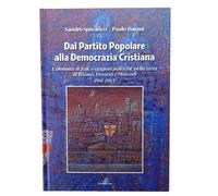 DAL PARTITO POPOLARE ALLA DEMOCRAZIA CRISTIANA libro SANDRO SPREAFICO E PAOLO BU
