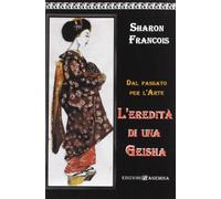 Dal passato per l'arte: l'eredità di una geisha