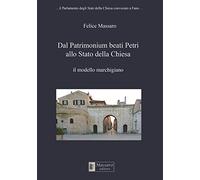 Dal Patrimonium beati Petri allo Stato della Chiesa. Il modello marchigiano