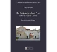 Dal Patrimonium beati Petri allo Stato della Chiesa. Il modello marchigiano
