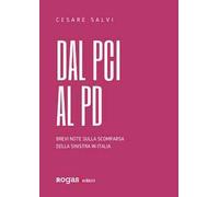 Dal PCI al PD. Brevi note sulla scomparsa della sinistra in Italia