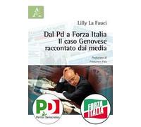 Dal Pd a Forza Italia. Il caso Genovese raccontato dai media
