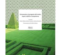 Dal pensiero al progetto del verde. Saperi, abilità e competenze