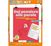 DAL PENSIERO ALLE PAROLE VOLUME A + EBOOK + VOLUME B SCRITTURA + EBOOK (9788869646171) - Libro Scolastico + Kit Scuola con Copertine Rebillo