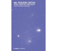 Dal pensiero critico. Filosofie e concetti per il tempo presente