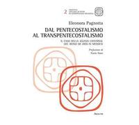 Dal pentecostalismo al transpentecostalismo. Il caso della Iglesia Universal del Reino de Dios in Messico